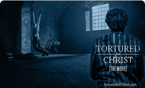 Tortured for Christ - The Movie